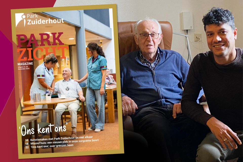 Park Zicht magazine 'Ons kent ons' – verhalen uit onze zorgzame buurt